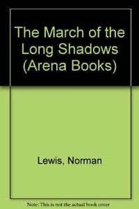 Stock image for The March of the Long Shadows (Arena Books) for sale by AwesomeBooks