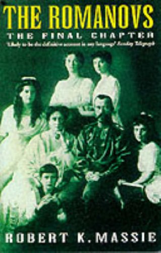 9780099601210: The Romanovs: The Final Chapter