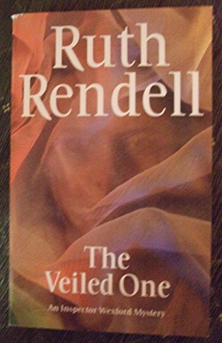 9780099602804: The Veiled One: a captivating and utterly satisfying murder mystery featuring Inspector Wexford from the award-winning queen of crime, Ruth Rendell (Wexford, 13)