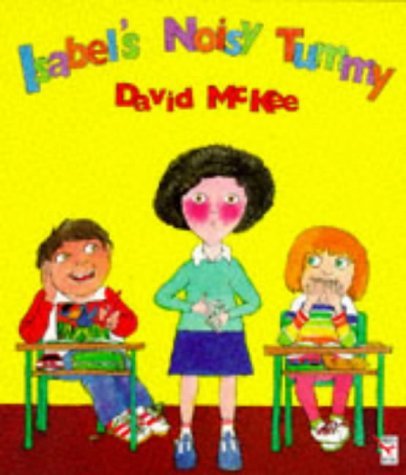 9780099604013: Isabel's Noisy Tummy (A Red Fox Picture Book)