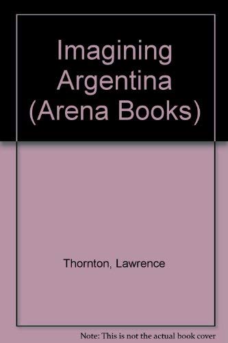 9780099610304: Imagining Argentina (Arena Books)