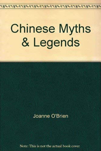 Stock image for CHINESE MYTHS and LEGENDS for sale by Better World Books Ltd