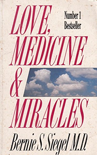 9780099632702: Love, Medicine and Miracles