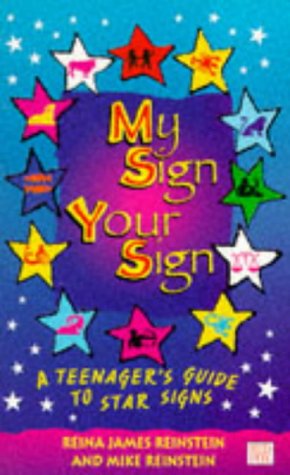 9780099633013: My Sign, Your Sign: Teenager's Guide to Astrology (Red Fox books)