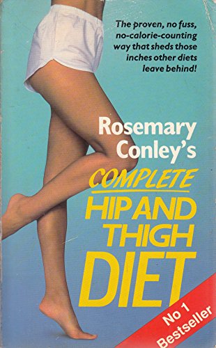 Stock image for Rosemary Conleys Complete Hip and Thigh Diet for sale by Reuseabook