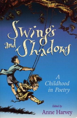 Stock image for Swings And Shadows: A Childhood in Poetry for sale by Reuseabook