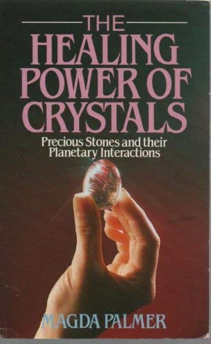 Beispielbild fr Healing Power Of Crystals: Precious Stones and Their Planetary Interactions (New-age S.) zum Verkauf von WorldofBooks