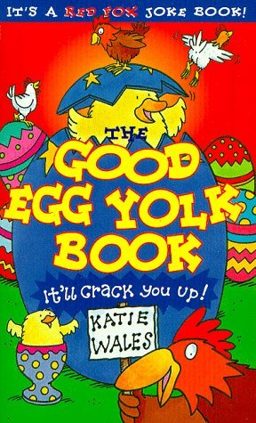 Beispielbild fr The Good Egg Yolk Book (Red Fox Joke Book) zum Verkauf von AwesomeBooks