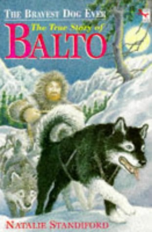 Beispielbild fr The Bravest Dog Ever: The True Story of Balto (Red Fox young fiction) zum Verkauf von WorldofBooks