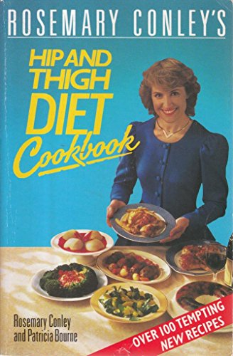 9780099662501: Rosemary Conley's Hip and Thigh Diet Cookbook