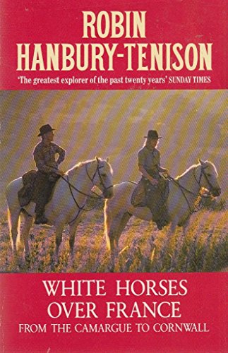 Imagen de archivo de White Horses Over France: From the Camargue to Cornwall a la venta por WorldofBooks