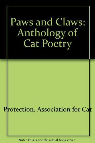 Imagen de archivo de Paws and Claws: Anthology of Cat Poetry a la venta por AwesomeBooks