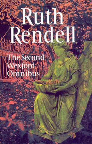 Stock image for The Second Wexford Omnibus: A Guilty Thing Surprised,No More Dying Then and Murder Being Once Done Rendell, Ruth for sale by Re-Read Ltd
