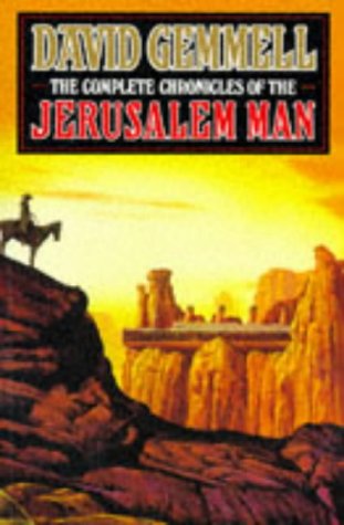 The Complete Chronicles of the Jerusalem Man - Gemmell,David