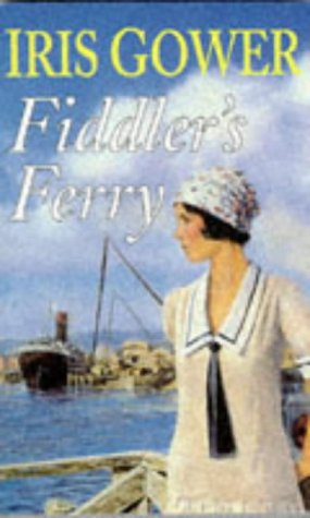 FIDDLER'S FERRY (9780099682615) by Iris Gower