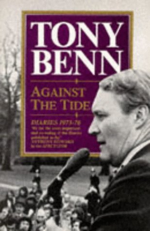 Against The Tide (9780099683902) by Benn, Tony