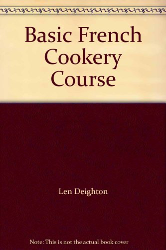 9780099699408: Basic French Cookery Course