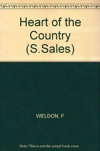 The Heart of the Country (9780099704812) by Fay Weldon