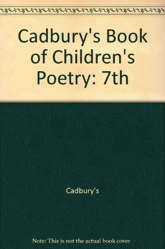 Beispielbild fr Cadbury's Book of Children's Poetry: 7th zum Verkauf von WorldofBooks