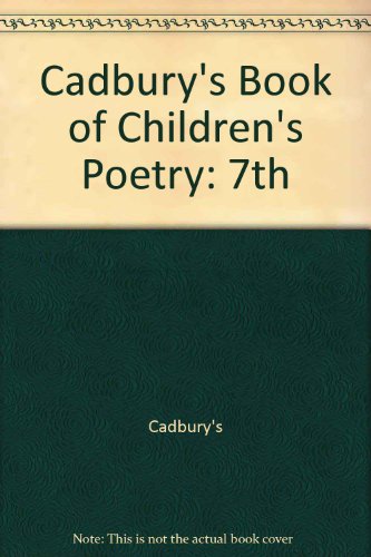 Stock image for Cadbury's Book of Children's Poetry: 7th for sale by WorldofBooks