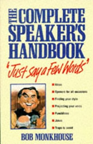 Stock image for Just Say a Few Words: The Complete Speakers Handbook for sale by Reuseabook