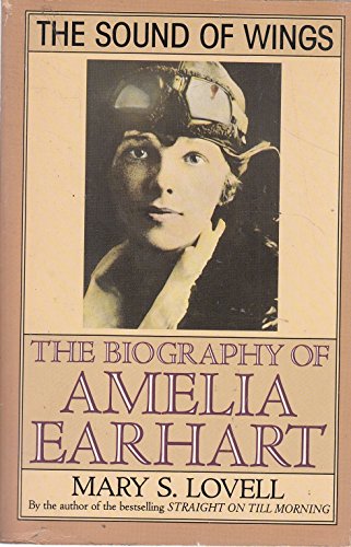9780099708704: The Sound of Wings: Story of Amelia Earhart