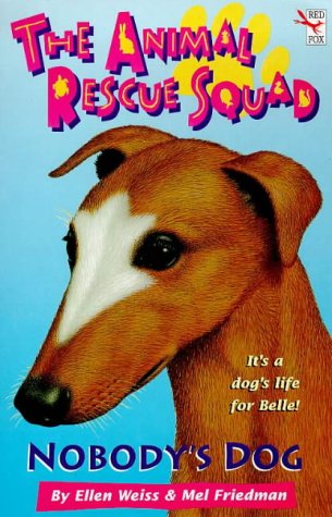 Beispielbild fr The Animal Rescue Squad - Nobody's Dog zum Verkauf von AwesomeBooks