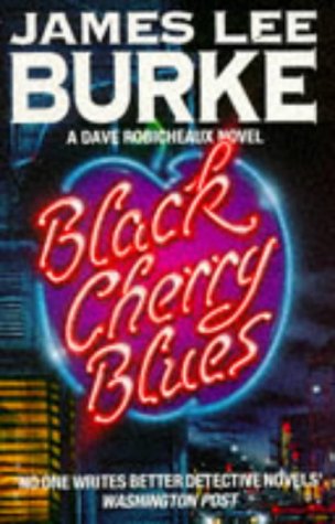 Beispielbild fr Black Cherry Blues (Dave Robicheaux Mysteries) zum Verkauf von MusicMagpie