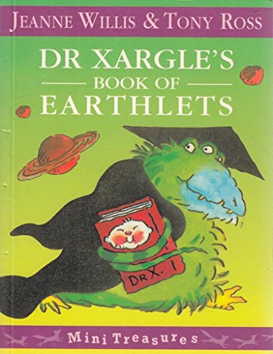 9780099725510: Dr. Xargle's Book of Earthlets Mini Treasure