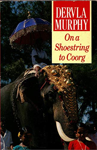 Imagen de archivo de On a Shoestring to Coorg: Experience of Southern India (Century Travellers S.) a la venta por WorldofBooks