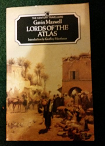 Stock image for Lords of the Atlas: Rise and Fall of the House of Glaoua, 1893-1956 (Century travellers) for sale by WorldofBooks