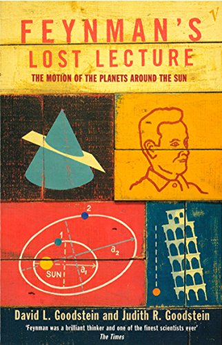 Feynman's Lost Lecture: Motion of Planets Around the Sun (9780099736219) by David Goodstein; Judith R. Goodstein; Richard P. Feynman