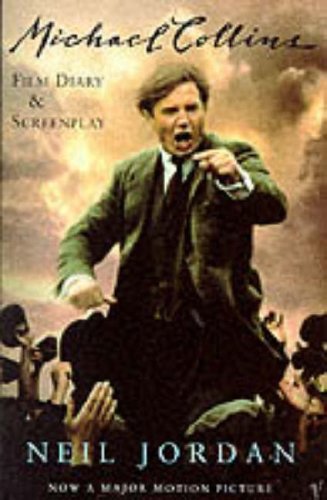 9780099737513: "Michael Collins": Film Script and Journal