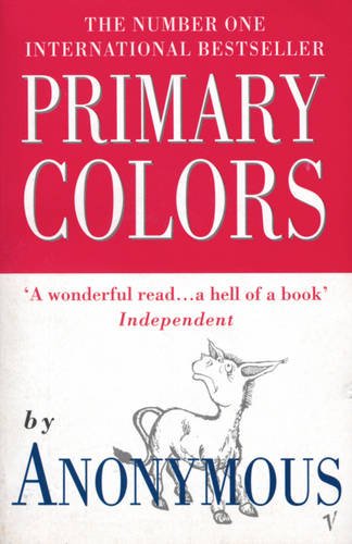 Beispielbild fr Primary Colors : A Novel of Politics zum Verkauf von Better World Books: West