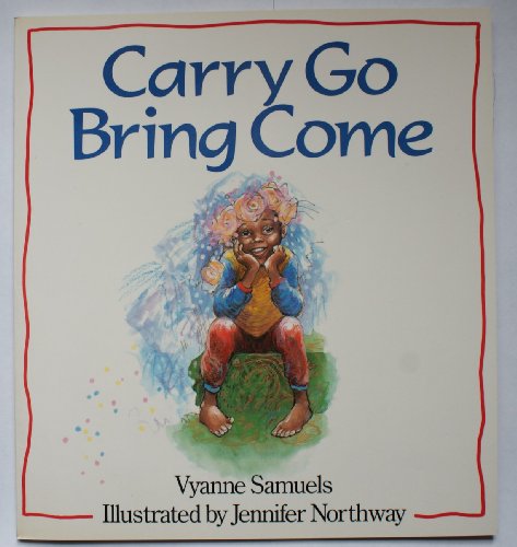 9780099751007: Carry, Go, Bring, Come (Red Fox picture books)