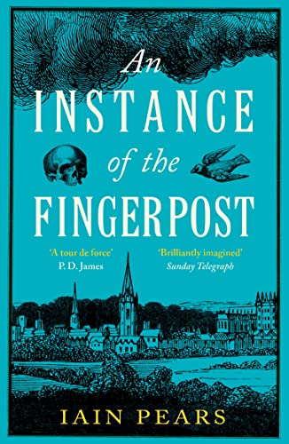 9780099751816: An Instance of the Fingerpost: Explore the murky world of 17th-century Oxford in this iconic historical thriller