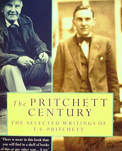 Beispielbild fr The Pritchett Century: The Selected Writings of V.S.Pritchett (Vintage Classics) zum Verkauf von AwesomeBooks