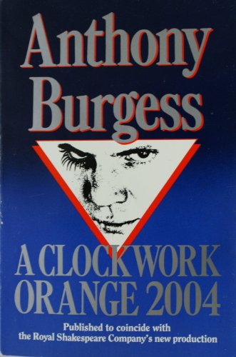 Imagen de archivo de A Clockwork Orange : A Play with Music a la venta por Better World Books