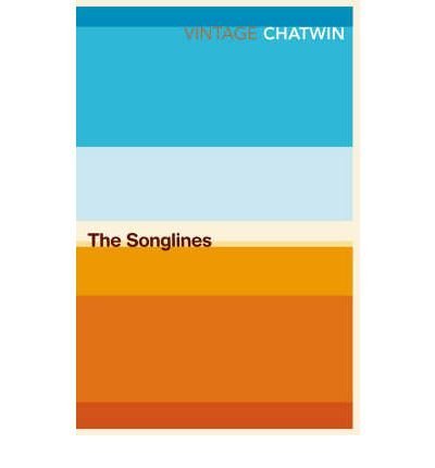 Beispielbild fr The Songlines: Bruce Chatwin (Vintage classics) zum Verkauf von WorldofBooks