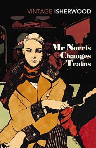 Beispielbild fr Mr Norris Changes Trains: Christopher Isherwood (Vintage classics) zum Verkauf von WorldofBooks