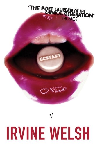 Stock image for Ecstasy: Three Tales of Chemical Romance for sale by MusicMagpie