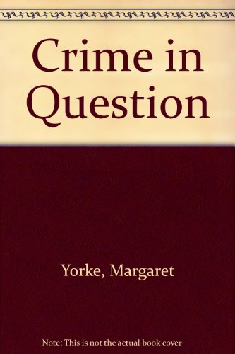 Crime in Question (9780099779506) by Margaret Yorke