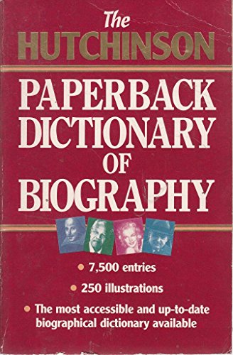 Stock image for The Hutchinson Paperback Dictionary of Biography for sale by Redux Books