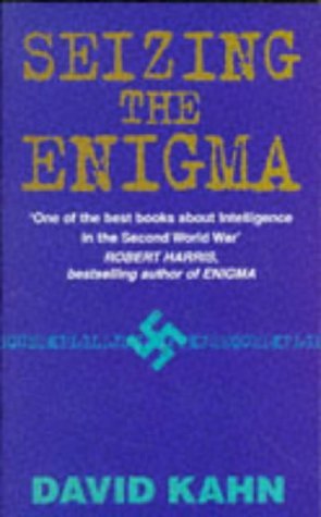 Stock image for Seizing the Enigma: Race to Break the German U-boat Codes, 1939-43 for sale by Reuseabook