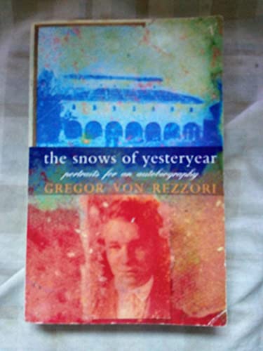 Stock image for The Snows of Yesteryear: Portraits for an Autobiography for sale by WorldofBooks