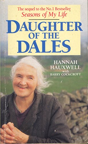 Imagen de archivo de Daughter of the Dales: The World of Hannah Hauxwell a la venta por AwesomeBooks