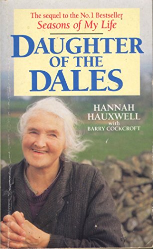 Stock image for Daughter of the Dales: The World of Hannah Hauxwell for sale by SecondSale