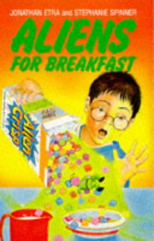 Aliens for Breakfast (9780099815501) by Jonathan Etra; Stephanie Spinner