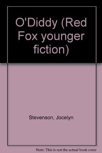 O'Diddy (Red Fox Younger Fiction) (9780099815600) by Jocelyn Stevenson; Sue Tredsell