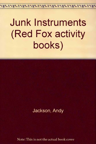 9780099818106: Junk Instruments (Red Fox activity books)